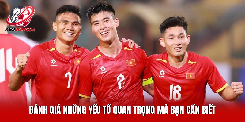 Đánh giá những yếu tố quan trọng mà bạn cần biết