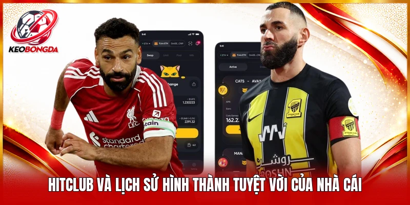 Hitclub và lịch sử hình thành tuyệt vời của nhà cái 
