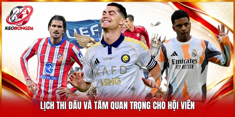 Lịch thi đấu và tầm quan trọng cho hội viên 