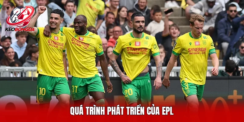 Quá trình phát triển của EPL