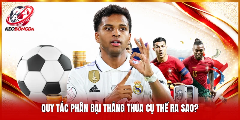 Quy tắc phân bại thắng thua cụ thể ra sao?