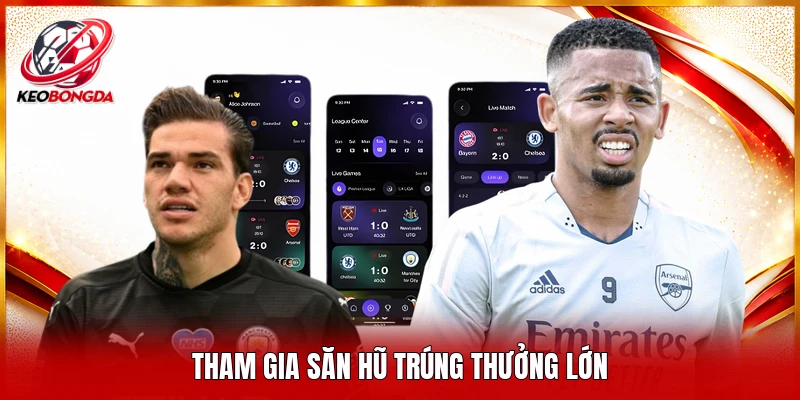 Tham gia săn hũ trúng thưởng lớn