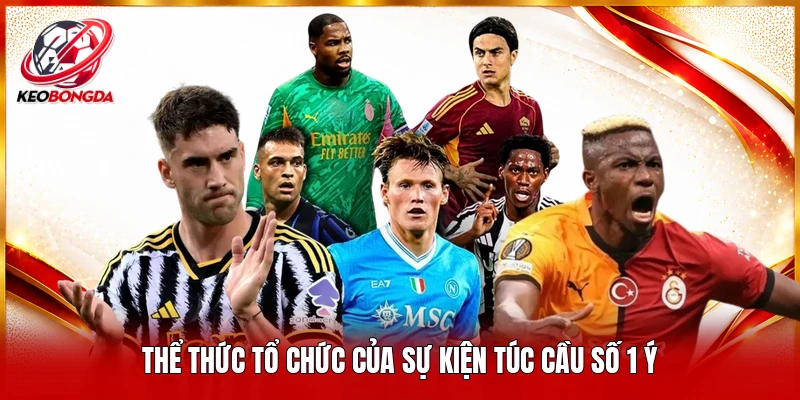 Thể thức tổ chức của sự kiện bóng số 1 Ý